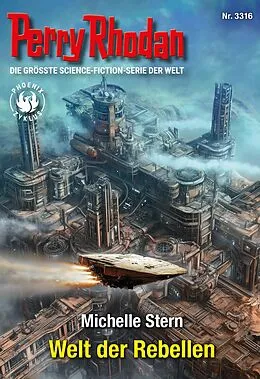E-Book (epub) Perry Rhodan 3316: Welt der Rebellen von Michelle Stern