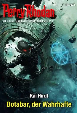 E-Book (epub) Perry Rhodan 3322: Botabar, der Wahrhafte von Kai Hirdt