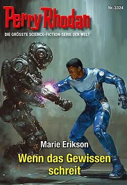 E-Book (epub) Perry Rhodan 3324: Wenn das Gewissen schreit von Marie Erikson