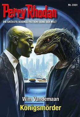 E-Book (epub) Perry Rhodan 3331: Königsmörder von Wim Vandemaan