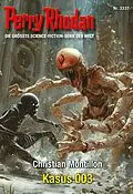 E-Book (epub) Perry Rhodan 3337: Kasus 003 von Christian Montillon
