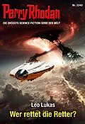 E-Book (epub) Perry Rhodan 3340: Wer rettet die Retter? von Leo Lukas
