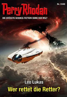 E-Book (epub) Perry Rhodan 3340: Wer rettet die Retter? von Leo Lukas