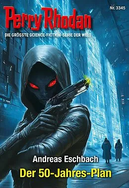 E-Book (epub) Perry Rhodan 3345: Der 50-Jahres-Plan von Andreas Eschbach