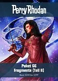 E-Book (epub) Perry Rhodan-Paket 66: Fragmente (Teil 2) von Christian Montillon, Oliver Fröhlich, Susan Schwartz