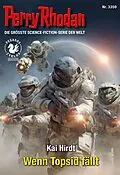 E-Book (epub) Perry Rhodan 3359: Wenn Topsid fällt von Kai Hirdt