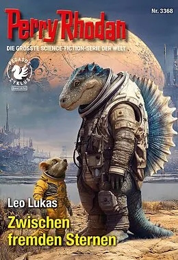 E-Book (epub) Perry Rhodan 3368: Zwischen fremden Sternen von Leo Lukas
