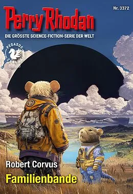 E-Book (epub) Perry Rhodan 3372: Familienbande von Robert Corvus