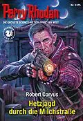 E-Book (epub) Perry Rhodan 3375: Hetzjagd durch die Milchstraße von Robert Corvus
