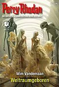 E-Book (epub) Perry Rhodan 3376: Weltraumgeboren von Wim Vandemaan