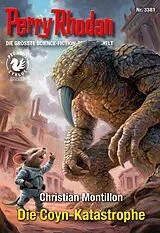 E-Book (epub) Perry Rhodan 3381: Die Coyn-Katastrophe von Christian Montillon