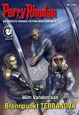 E-Book (epub) Perry Rhodan 3383: Brennpunkt TERRANOVA von Wim Vandemaan