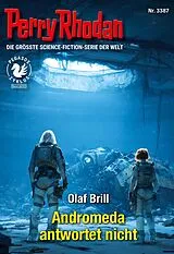 E-Book (epub) Perry Rhodan 3387: Andromeda antwortet nicht von Olaf Brill
