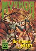E-Book (epub) Mythor 3: Die Goldene Galeere von Paul Wolf