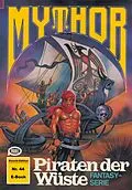 E-Book (epub) Mythor 44: Piraten der Wüste von W. K. Giesa