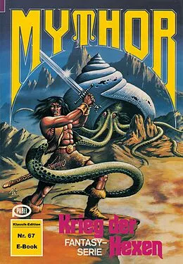 E-Book (epub) Mythor 67: Krieg der Hexen von Paul Wolf
