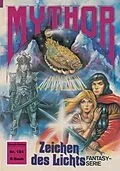 E-Book (epub) Mythor 124: Zeichen des Lichts von Paul Wolf