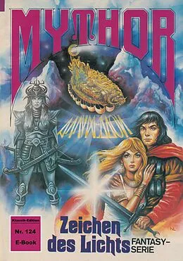 E-Book (epub) Mythor 124: Zeichen des Lichts von Paul Wolf