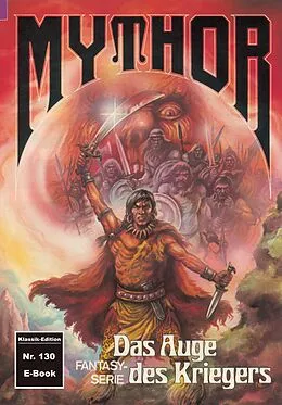 E-Book (epub) Mythor 130: Das Auge des Kriegers von Hugh Walker