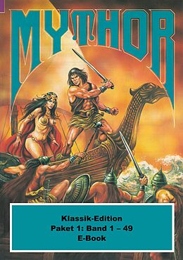 E-Book (epub) Mythor-Paket 1 von Hugh Walker, Horst Hoffmann, Paul Wolf