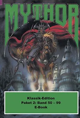 E-Book (epub) Mythor-Paket 2 von Paul Wolf, Horst Hoffmann, W. K. Giesa