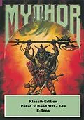 E-Book (epub) Mythor-Paket 3 von Paul Wolf, Horst Hoffmann, Peter Terrid