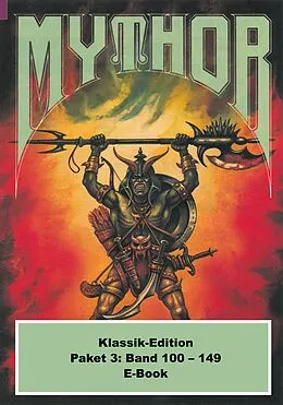 E-Book (epub) Mythor-Paket 3 von Paul Wolf, Horst Hoffmann, Peter Terrid