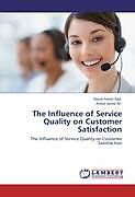 Kartonierter Einband The Influence of Service Quality on Customer Satisfaction von Navid Fatehi Rad, Anees Janee Ali