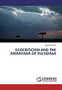 Kartonierter Einband Ecocriticism and the Ramayana of Tulsidasa von Pankaj Sharma