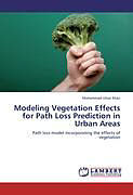 Kartonierter Einband Modeling Vegetation Effects for Path Loss Prediction in Urban Areas von Muhammad Umar Khan