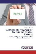 Kartonierter Einband Sustainability reporting by SMEs in the creative industry von Sanne van der Veer