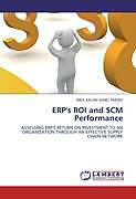 Kartonierter Einband ERP's ROI and SCM Performance von Abul Kalam Sohel Parvez