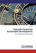 Kartonierter Einband Towards Corporate Sustainable Development von Eva Pohl