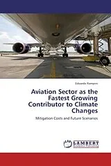 Kartonierter Einband (Kt) Aviation Sector as the Fastest Growing Contributor to Climate Changes von Edoardo Rampini