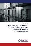 Kartonierter Einband Youthful Sex Offenders, Violent Offenders, and Status Offenders von Nick Yackovich