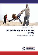 Kartonierter Einband The modeling of a humane Society von William Wangome Kimani
