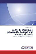 Kartonierter Einband On the Relationships between the Political and Managerial Levels von Calogero Marino