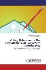 Kartonierter Einband (Kt) Voting Behaviour In The Permatang Pauh Parliament Constituency von Sivamurugan Pandian, Norazli Daud