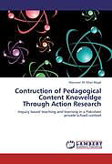 Kartonierter Einband Contruction of Pedagogical Content Knoweldge Through Action Research von Manzoor Ali Khan Begal