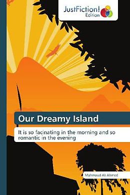 Kartonierter Einband Our Dreamy Island von Mahmoud Ali Ahmed