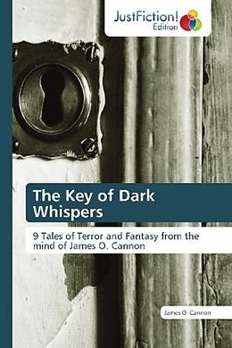Kartonierter Einband The Key of Dark Whispers von James O. Cannon