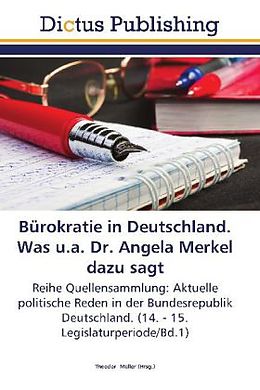 Kartonierter Einband Bürokratie in Deutschland. Was u.a. Dr. Angela Merkel dazu sagt von 