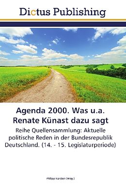 Kartonierter Einband Agenda 2000. Was u.a. Renate Künast dazu sagt von 