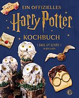 Fester Einband Ein offizielles Harry Potter Kochbuch von Warner Bros. Consumer Products GmbH