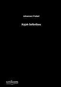 Kartonierter Einband Kajak-Selbstbau von Johannes Friebel