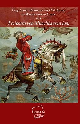 Kartonierter Einband Ungeheure Abenteuer von Freiherr von Münchhausen jun.