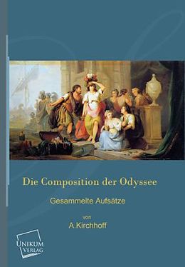 Kartonierter Einband Die Composition der Odyssee von A. Kirchhoff