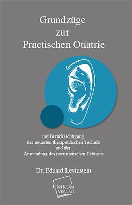 Kartonierter Einband Grundzüge zur practischen Otiatrie von Eduard Levinstein