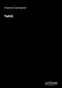 Kartonierter Einband Tahiti von Friedrich Gerstäcker