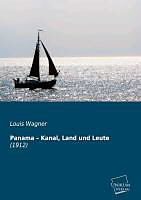 Kartonierter Einband Panama   Kanal, Land und Leute von Louis Wagner